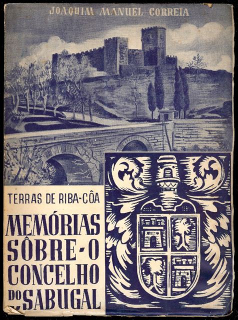TERRAS DE RIBA-CÔA MEMÓRIAS SÔBRE O CONCELHO DO SABUGAL
